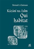 Kázání na žalm Qui habitat - Bernard z Clairvaux - Kliknutím na obrázek zavřete